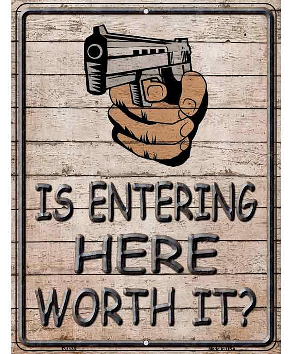 Entering Worth It Metal Novelty Parking Sign