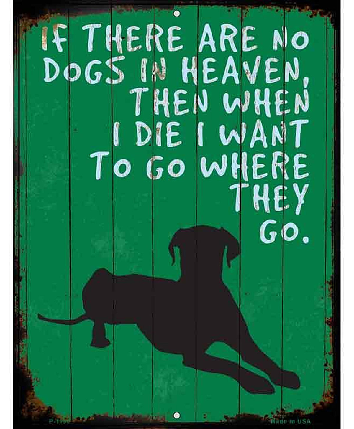 No Dogs In Heaven Metal Novelty Parking Sign