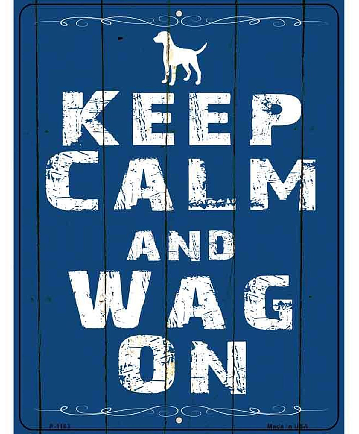 Keep Calm Wag On Metal Novelty Parking Sign