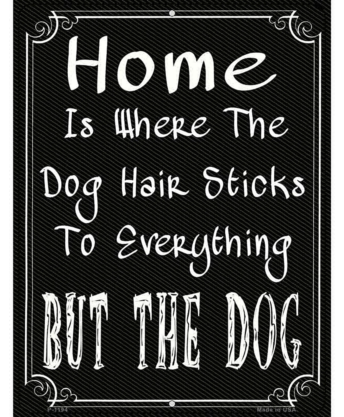 Home Where The Dog Metal Novelty Parking Sign