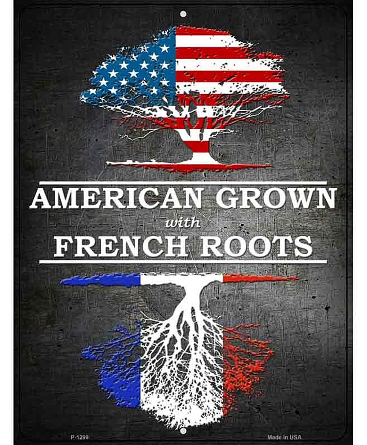 American Grown French Roots Metal Novelty Parking Sign