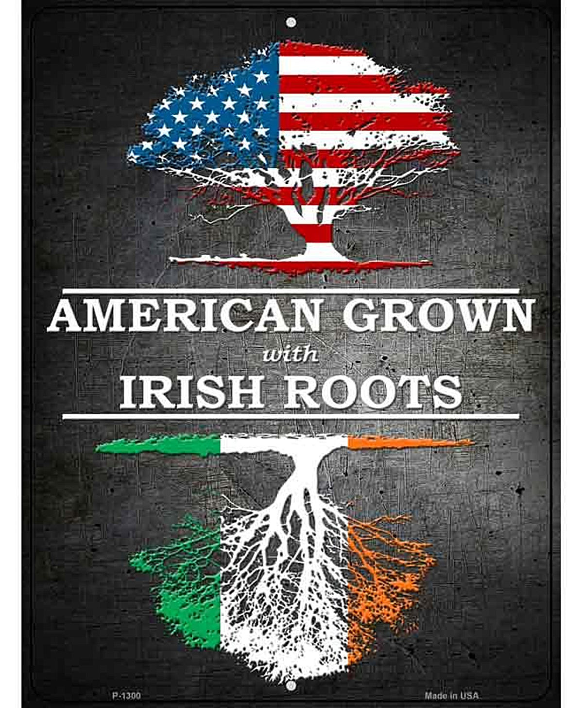 American Grown Irish Roots Metal Novelty Parking Sign