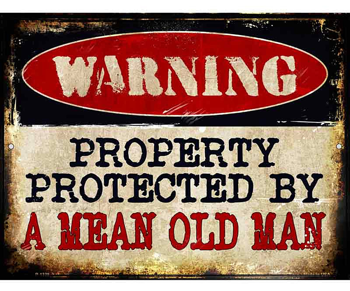 A Mean Old Man Metal Novelty Parking Sign