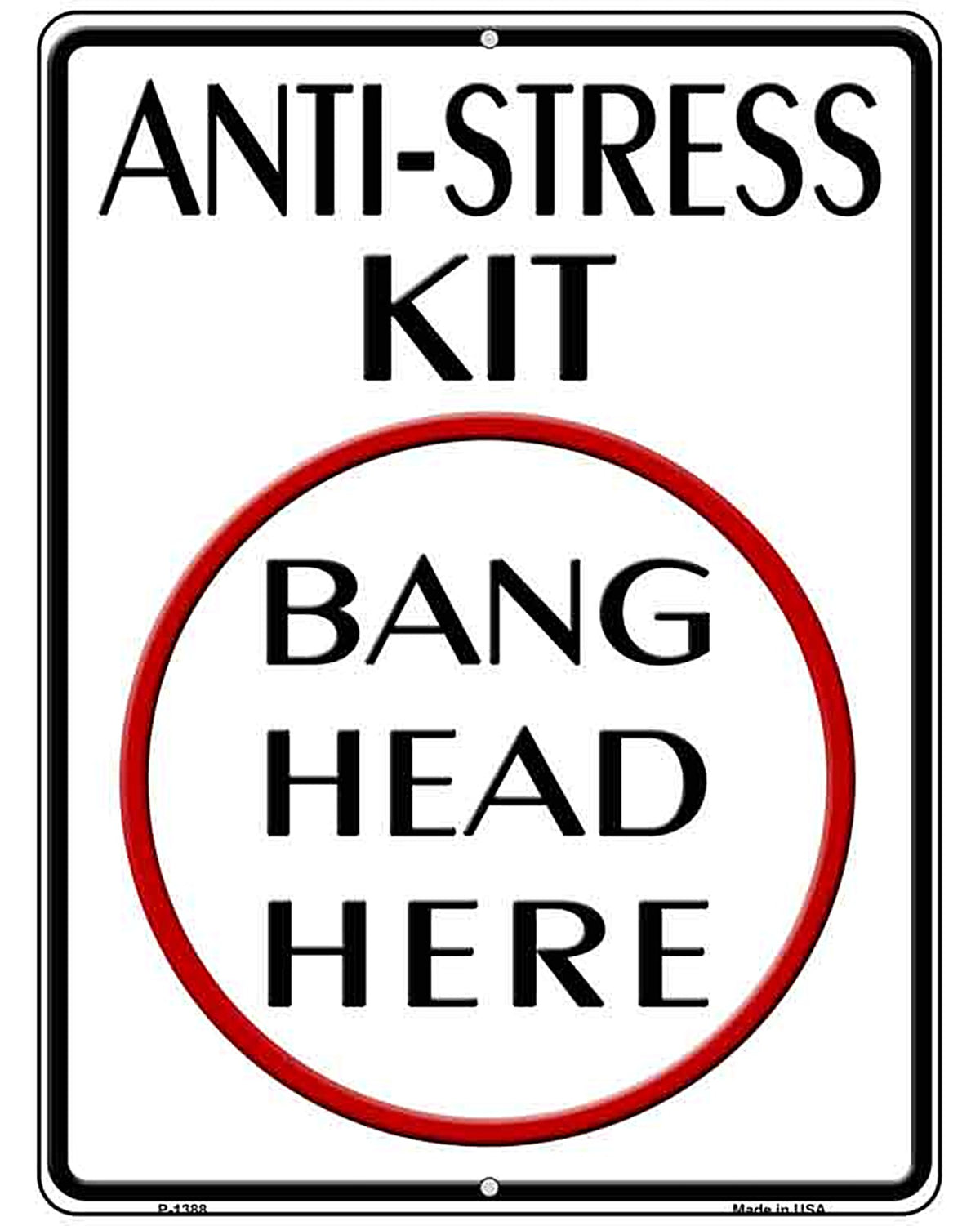 Anti-Stress Kit Metal Novelty Parking Sign