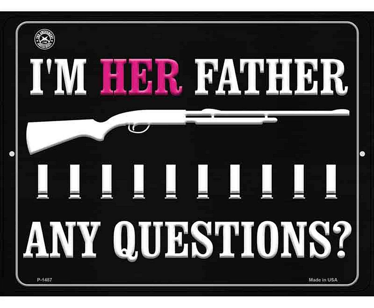 Im Her Father Any Questions Metal Novelty Parking Sign