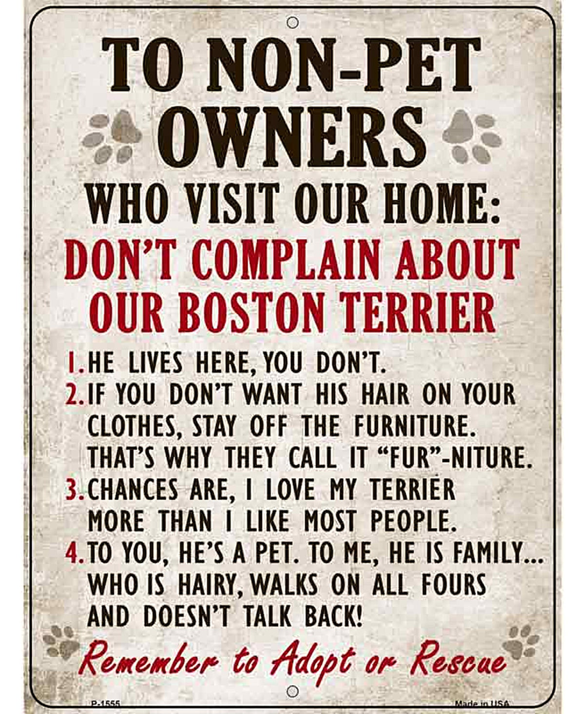 To Non-Pet Owners Dont Complain About Our Boston Terrier Metal Novelty Parking Sign