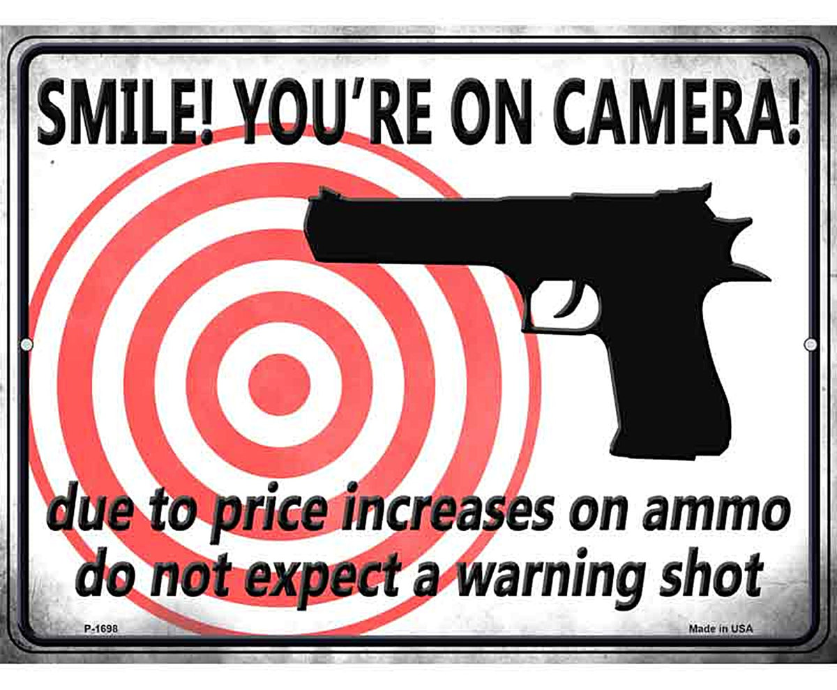 Smile! Youre On Camera! Do Not Expect A Warning Shot Parking Sign Metal Novelty