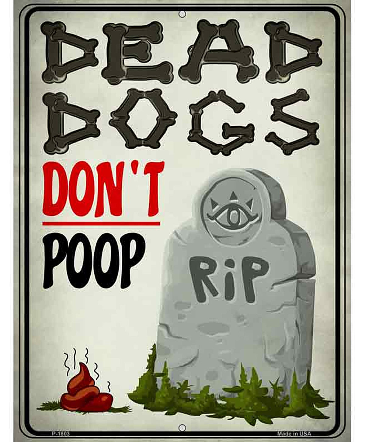 Dead Dogs Dont Poop Parking Sign