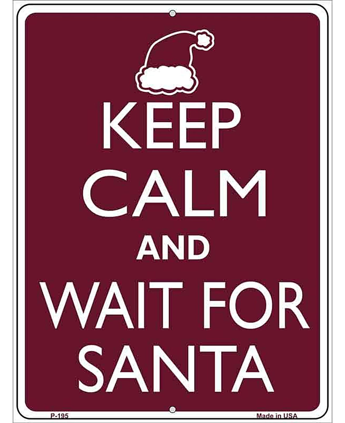 Keep Calm And Wait For Santa Metal Novelty Parking Sign