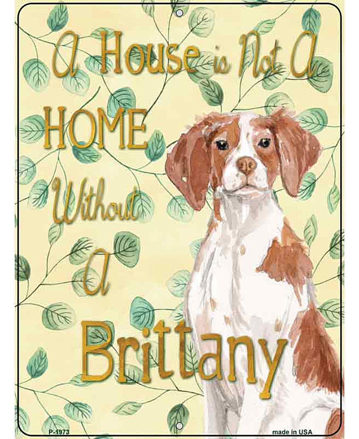 Not A Home Without A Brittany Novelty Parking Sign
