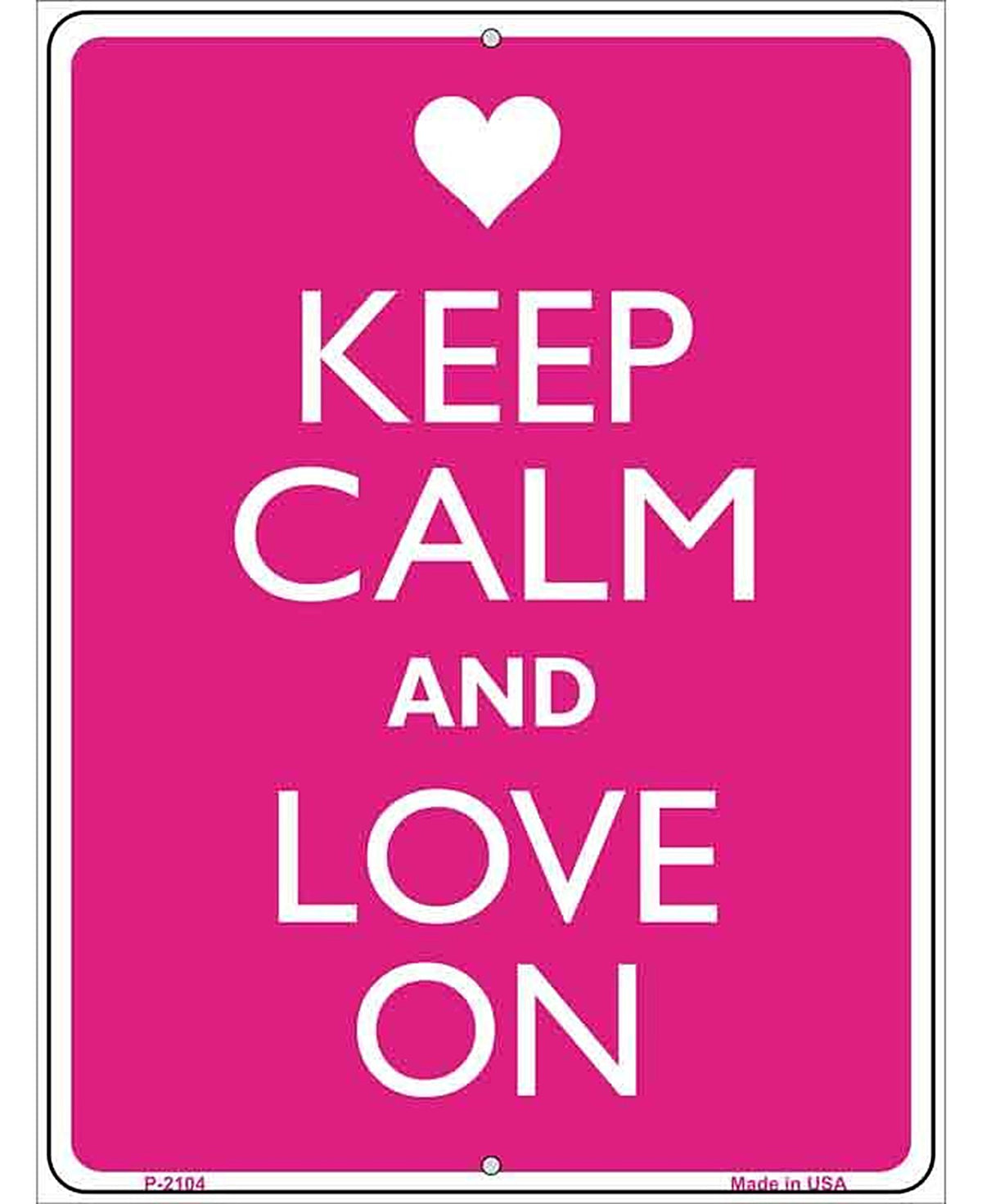 Keep Calm And Love On Metal Novelty Parking Sign