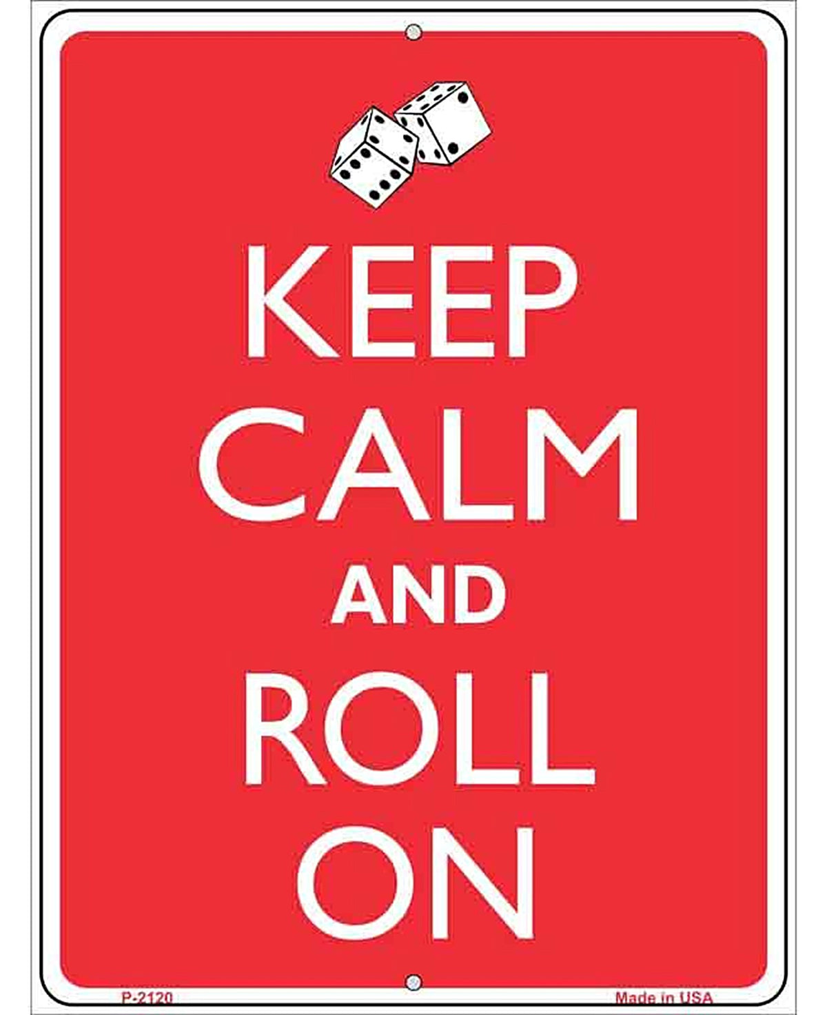 Keep Calm And Roll On Metal Novelty Parking Sign