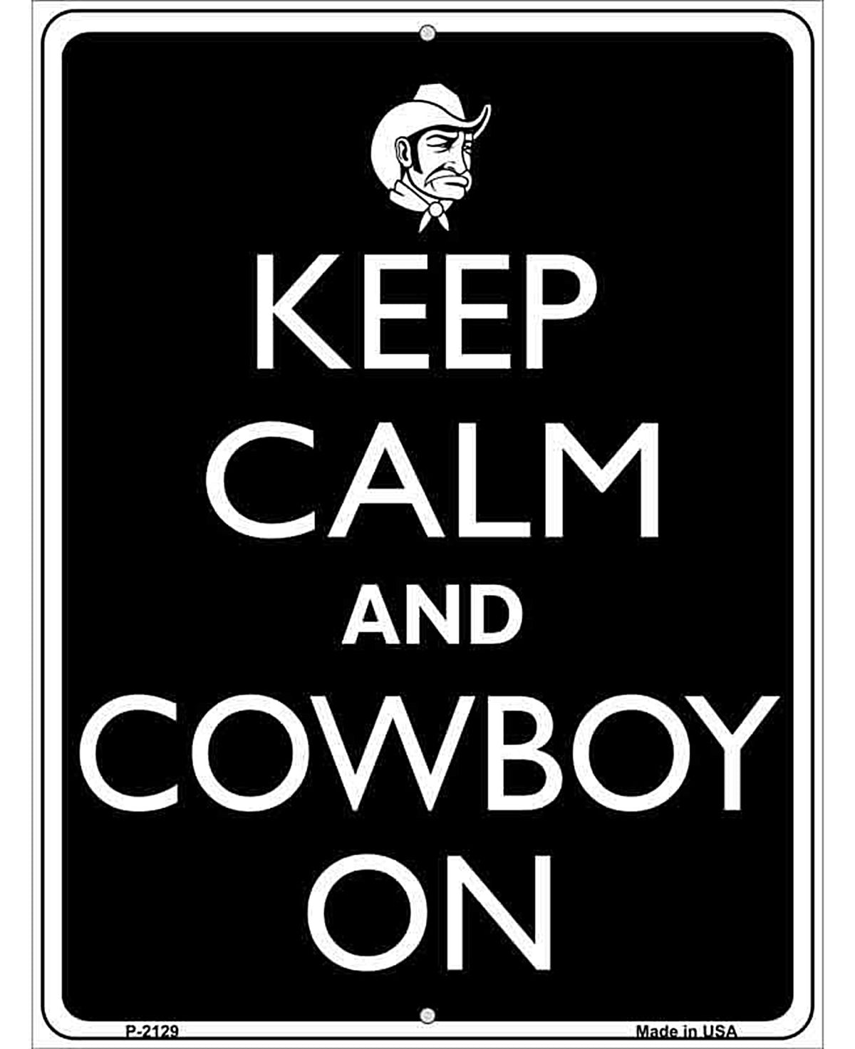 Keep Calm And Cowboy On Metal Novelty Parking Sign