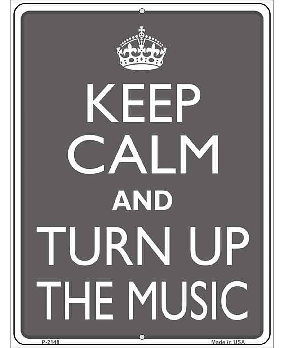 Keep Calm and Turn Up the Music Metal Novelty Parking Sign