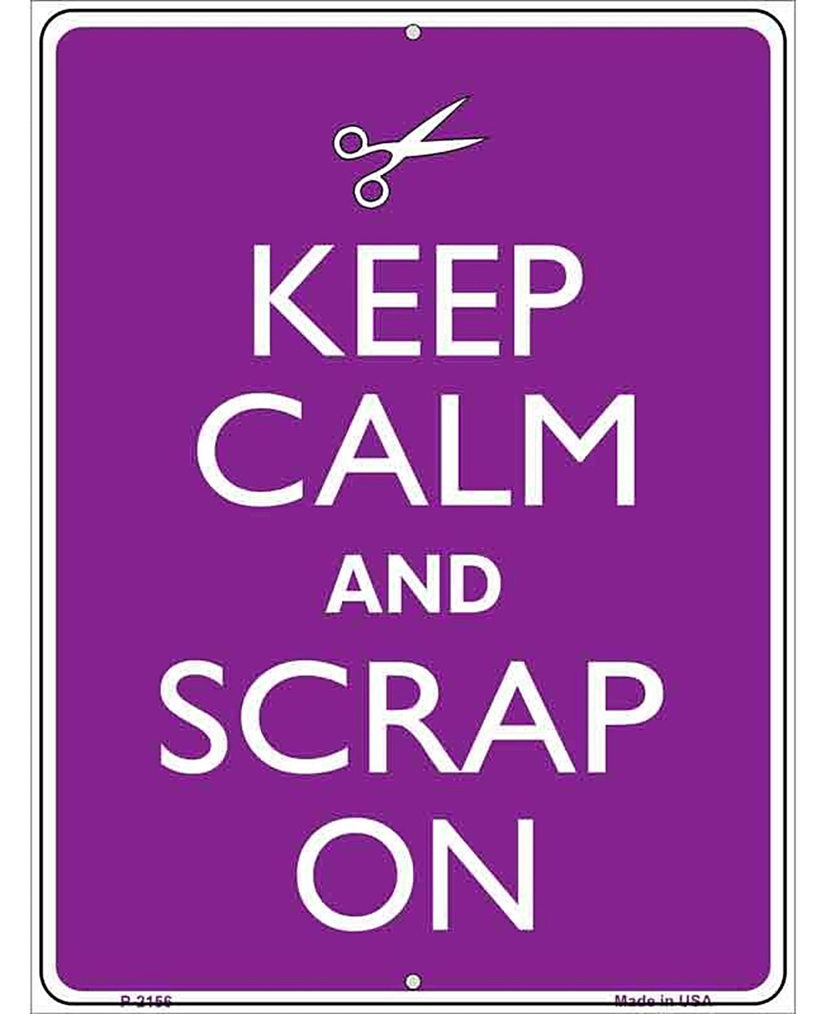 Keep Calm And Scrap On Metal Novelty Parking Sign