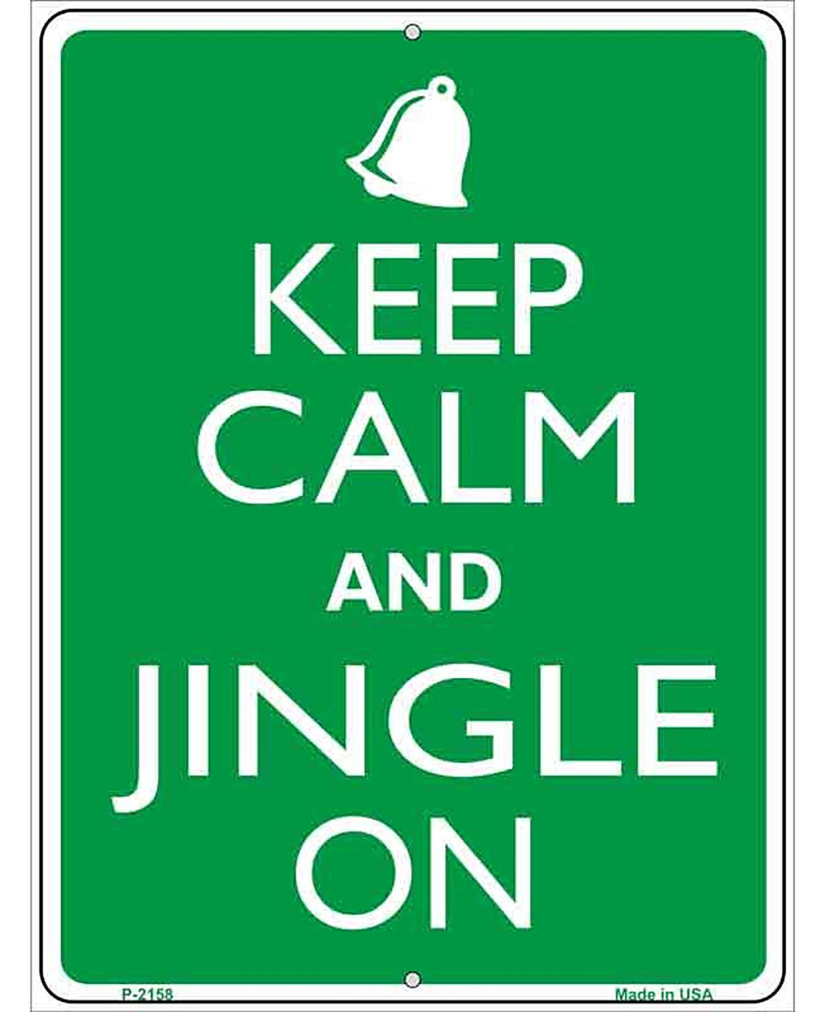 Keep Calm And Jingle On Metal Novelty Parking Sign