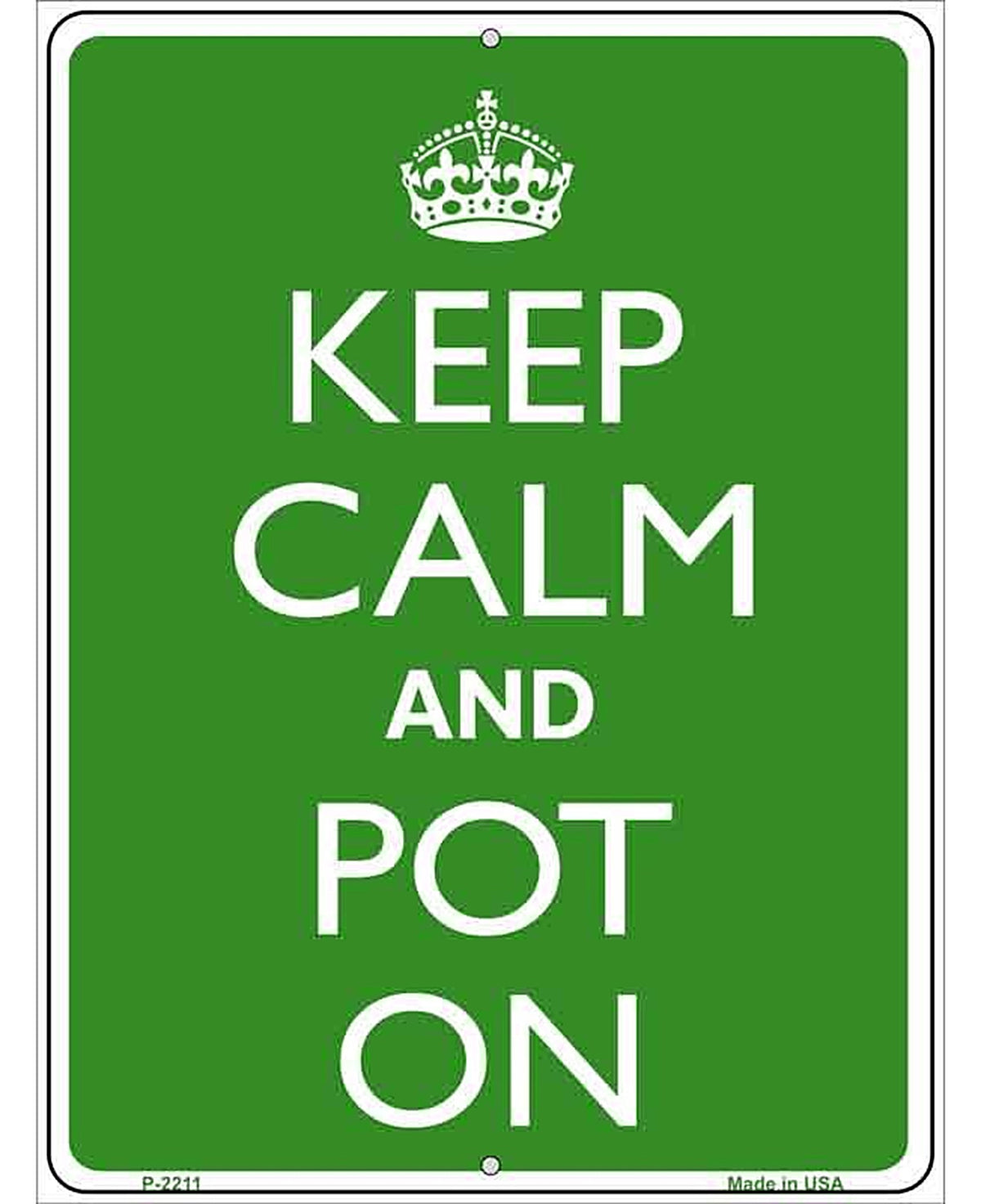 Keep Calm And Pot On Metal Novelty Parking Sign
