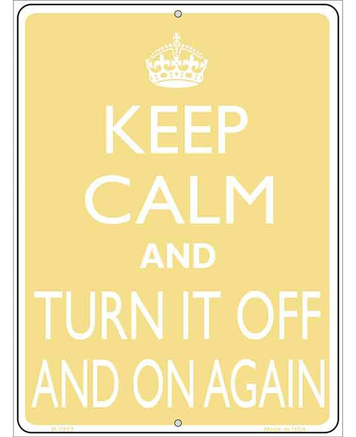 Keep Calm Turn It Off And On Again Metal Novelty Parking Sign
