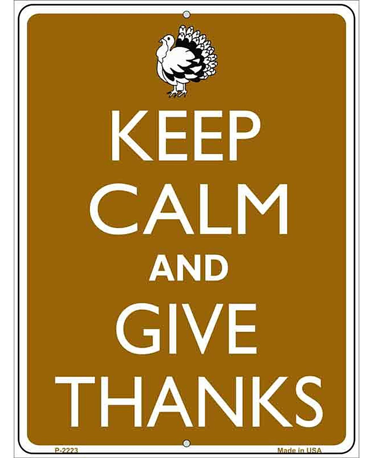 Keep Calm And Give Thanks Metal Novelty Parking Sign