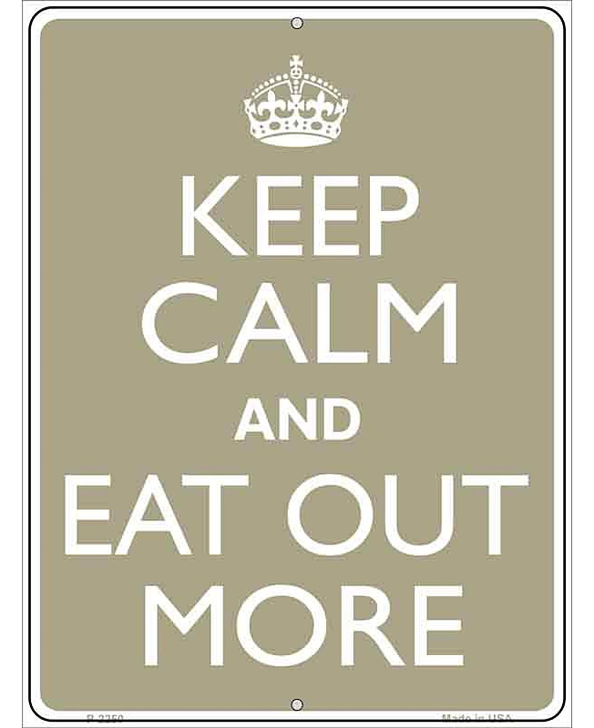 Keep Calm Eat Out More Metal Novelty Parking Sign