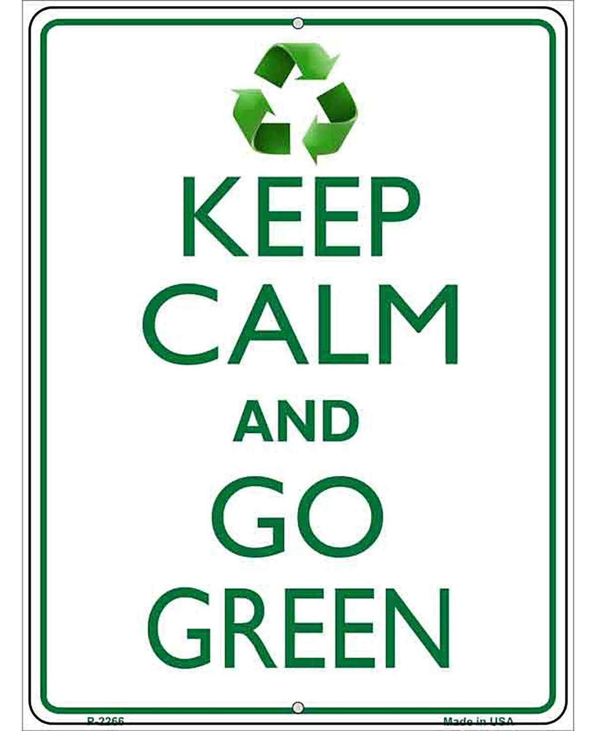 Keep Calm Go Green Metal Novelty Parking Sign