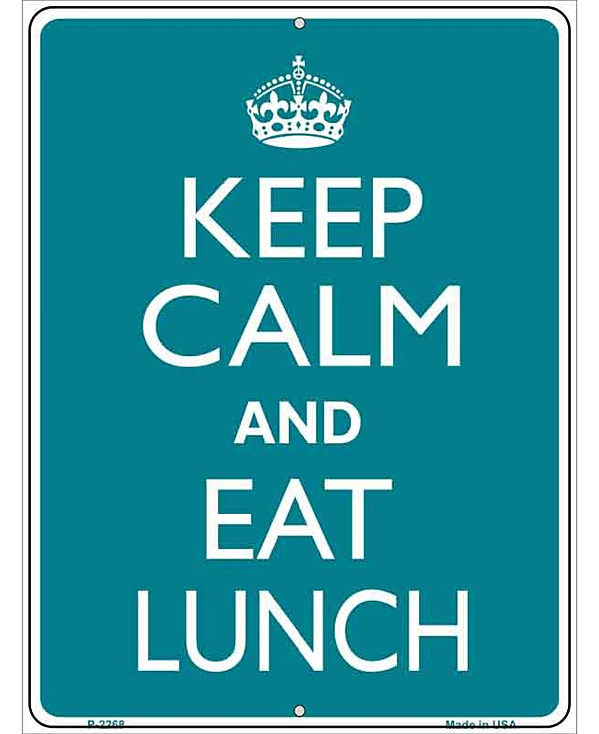 Keep Calm Eat Lunch Metal Novelty Parking Sign