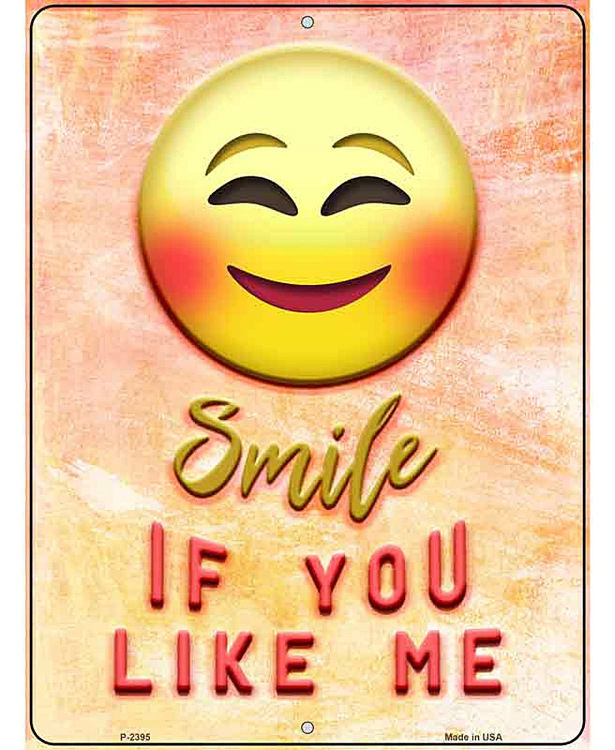 Smile If You Like Me Novelty Metal Parking Sign