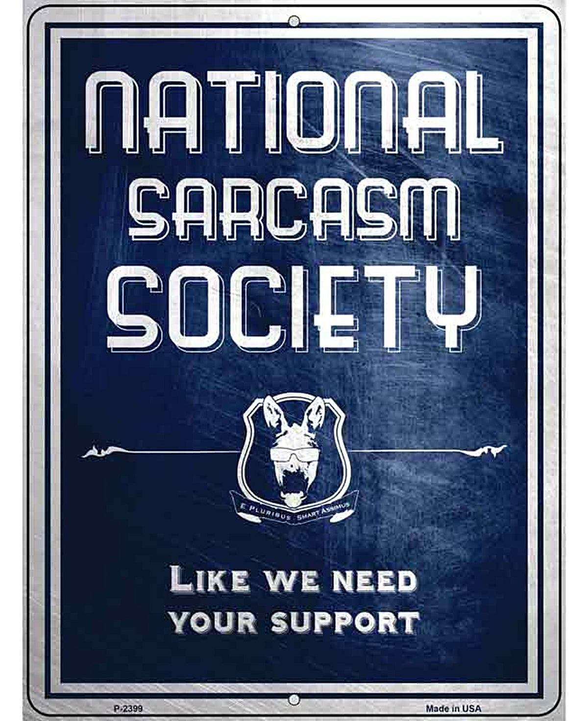 National Sarcasm Society Metal Novelty Parking Sign