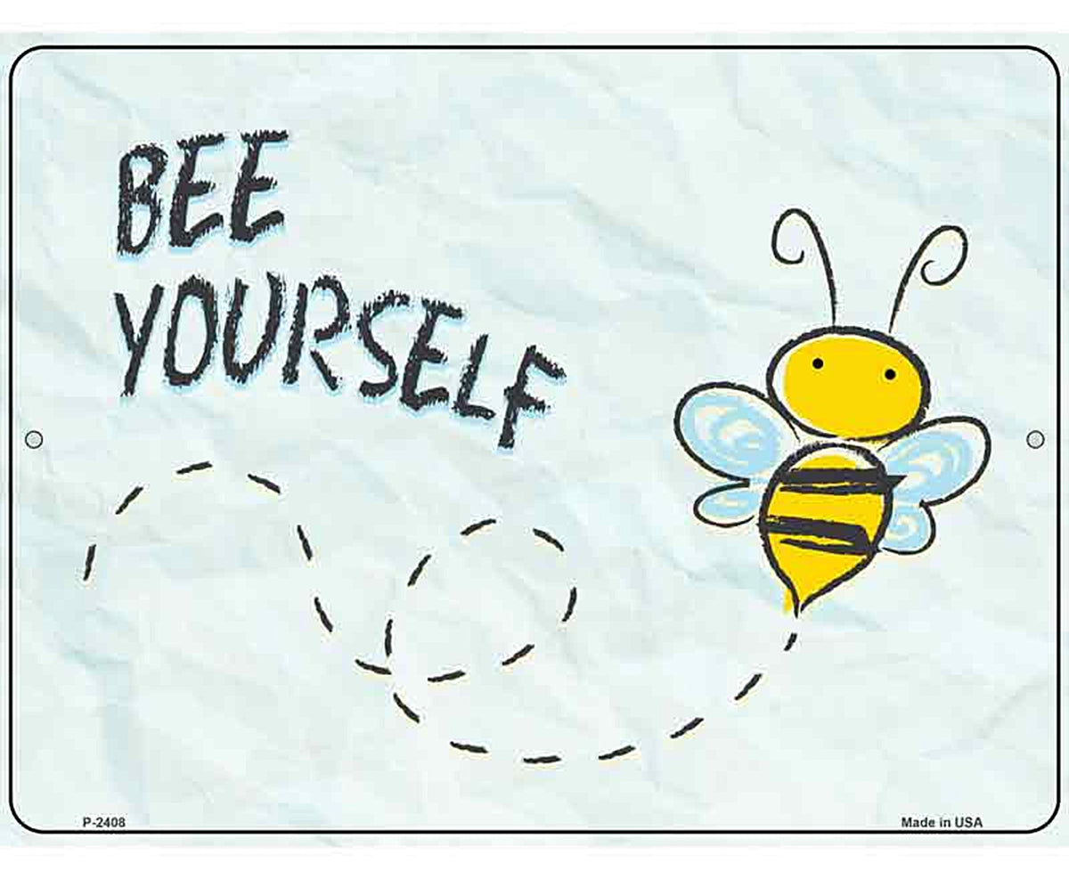 Bee Yourself Novelty Metal Parking Sign