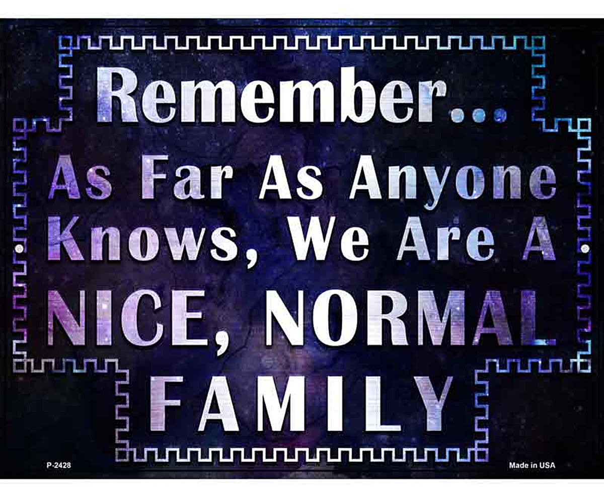 Nice Normal Family Novelty Metal Parking Sign