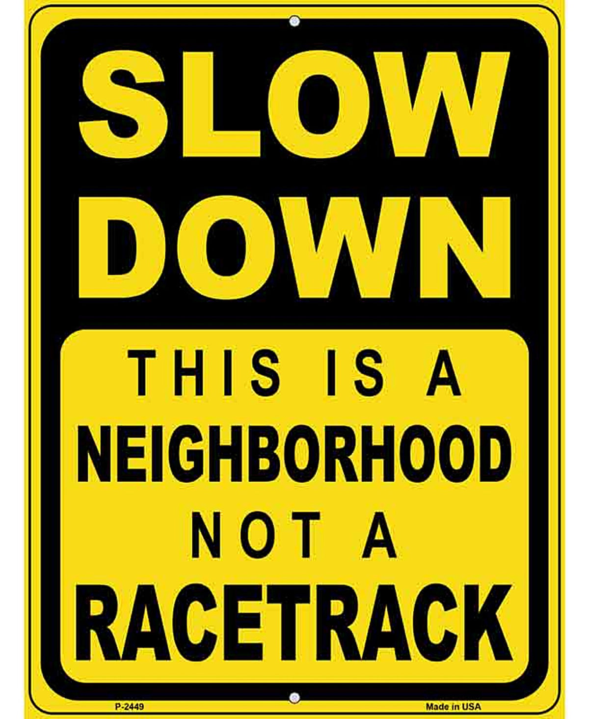 Neighborhood Not Racetrack Novelty Metal Parking Sign