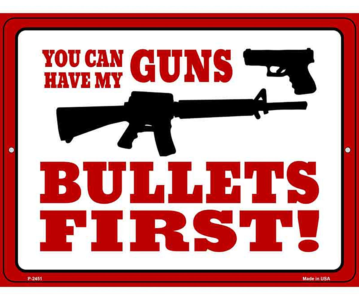 You Can Have My Guns Novelty Metal Parking Sign