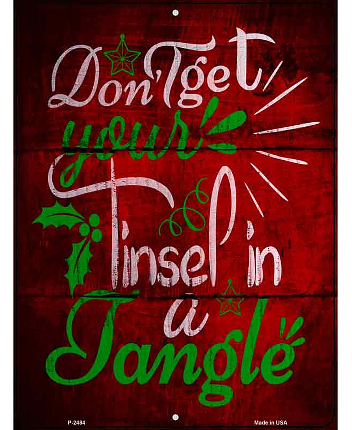 Tinsel In A Tangle Novelty Metal Parking Sign