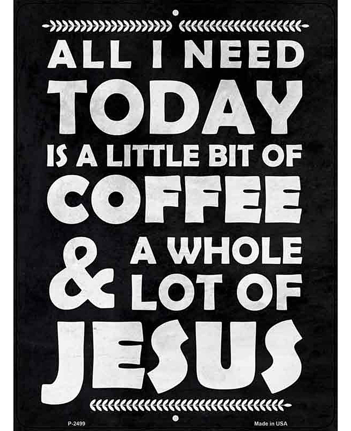 Coffee & Jesus Novelty Metal Parking Sign