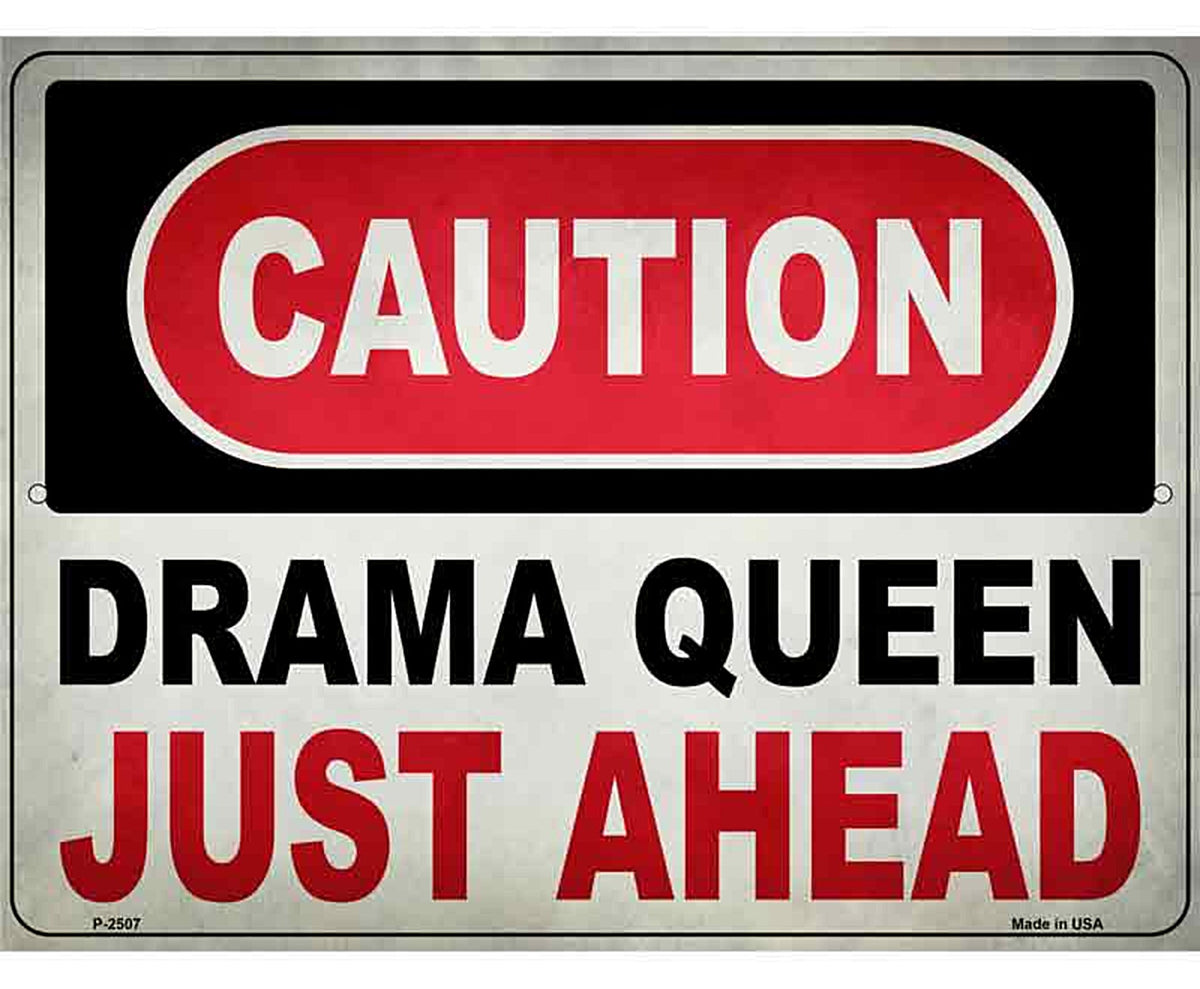 Caution Drama Queen Novelty Metal Parking Sign