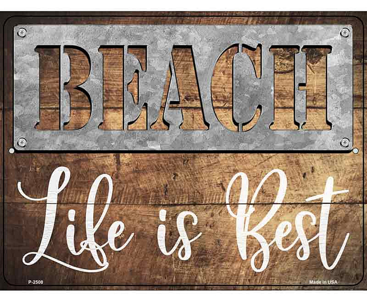 Beach Life is the Best Novelty Metal Parking Sign