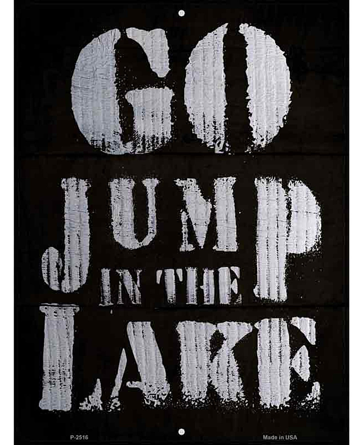 Go Jump in the Lake Novelty Metal Parking Sign