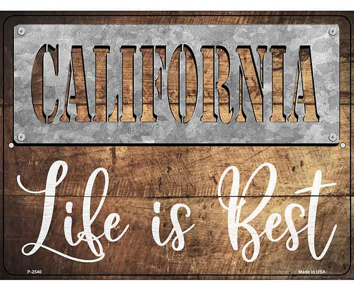 California Stencil Life is Best Novelty Metal Parking Sign