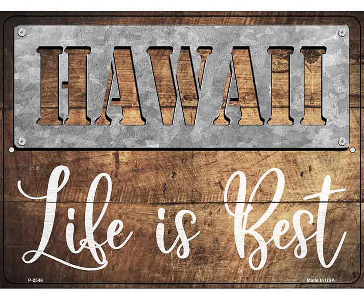 Hawaii Stencil Life is Best Novelty Metal Parking Sign