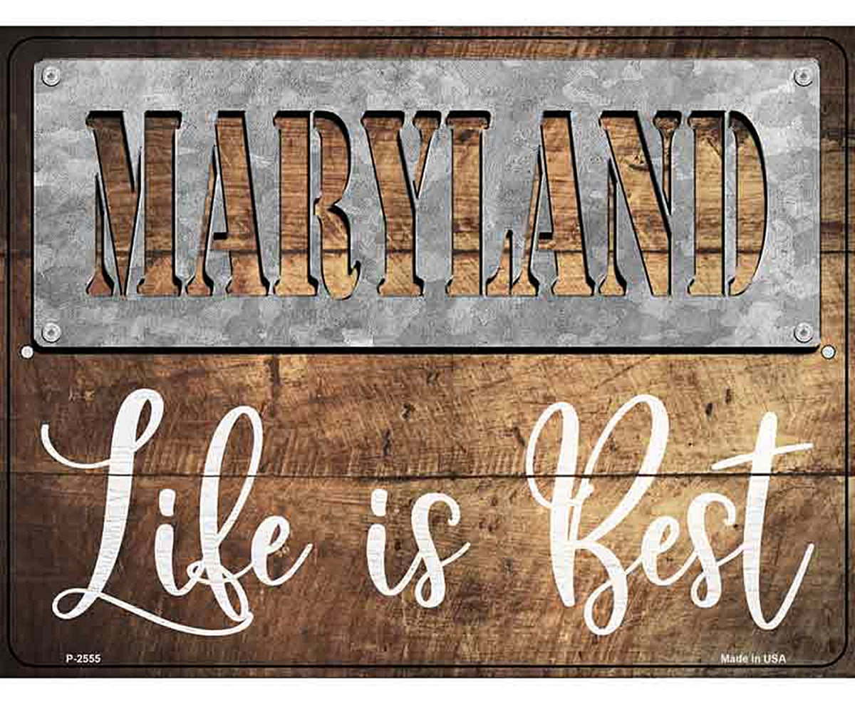 Maryland Stencil Life is Best Novelty Metal Parking Sign