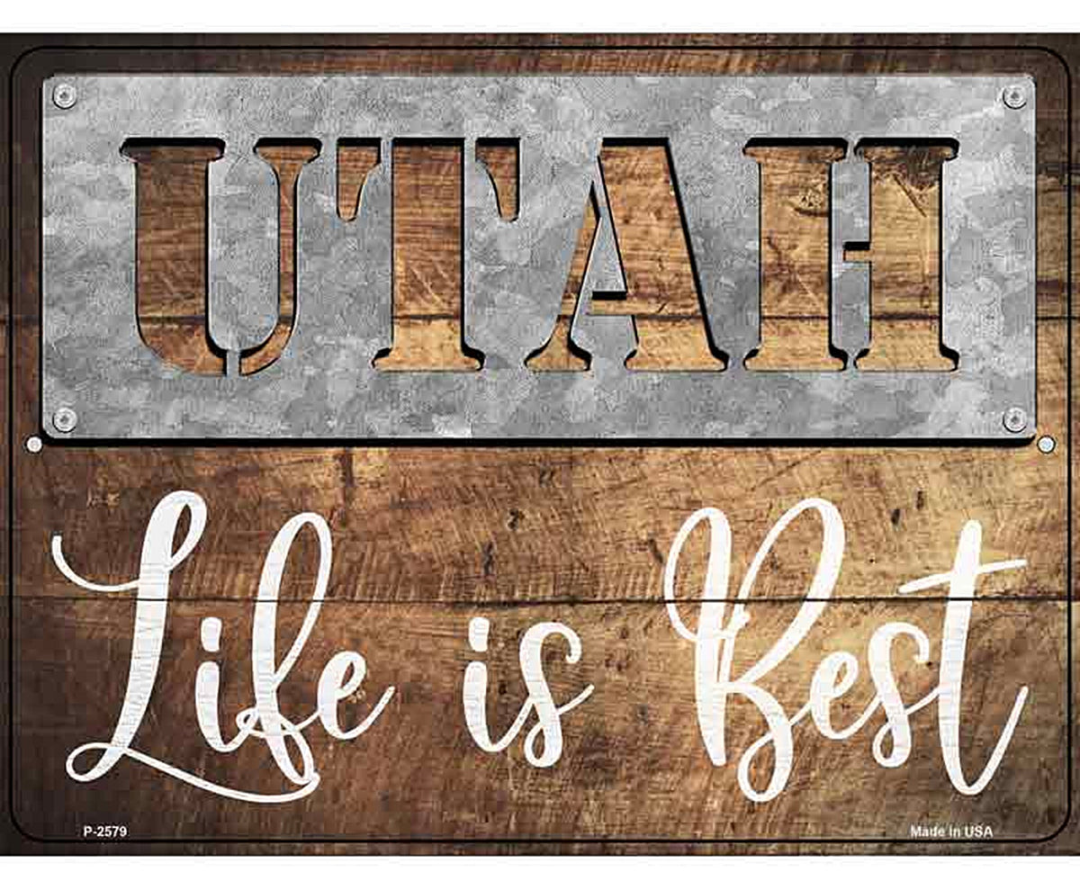 Utah Stencil Life is Best Novelty Metal Parking Sign