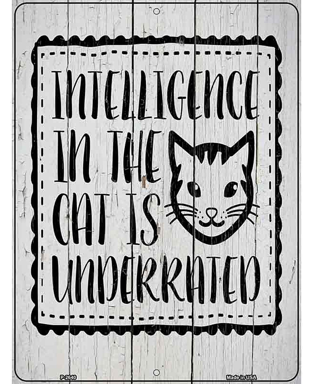 Intelligence In The Cat Novelty Metal Parking Sign