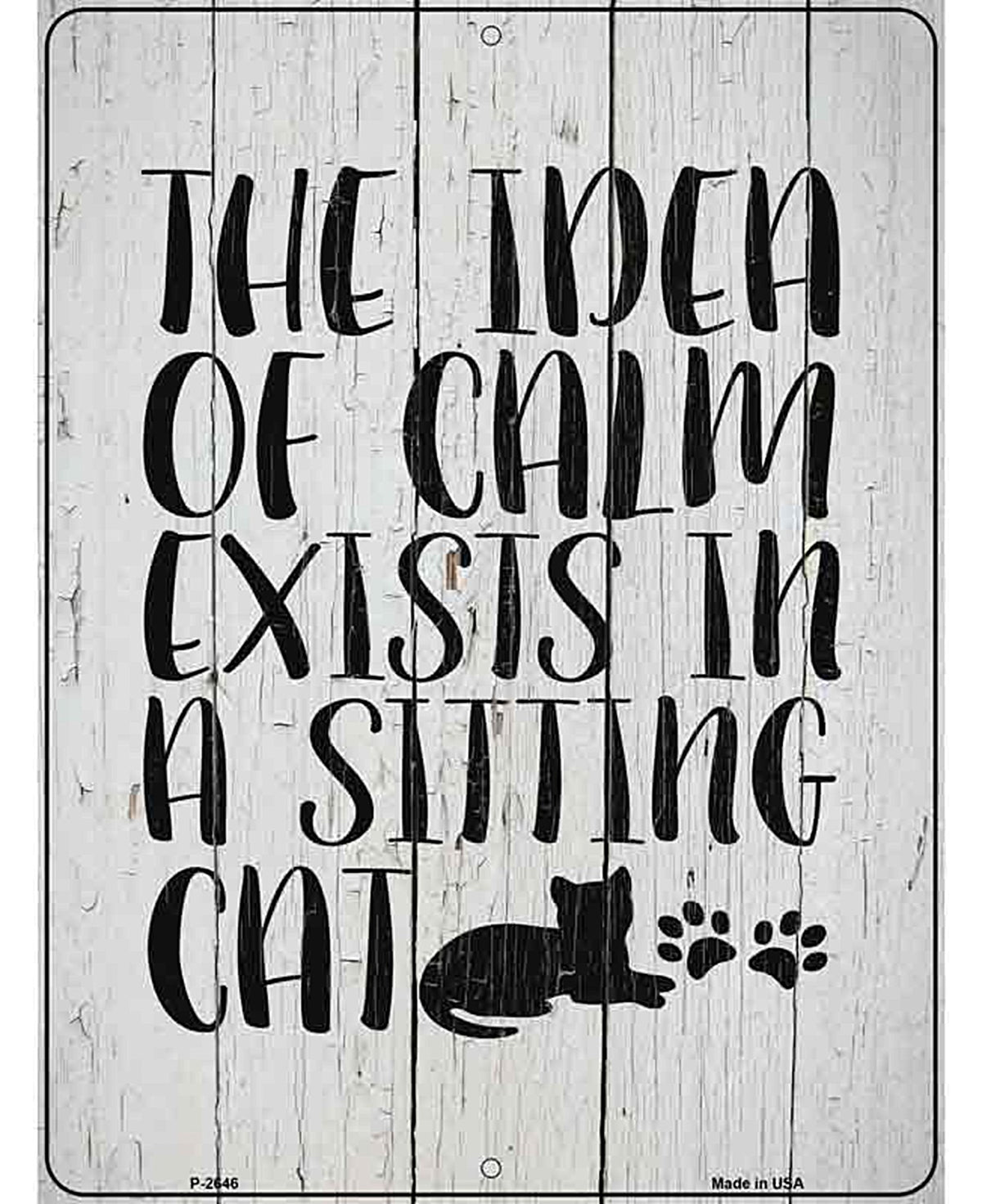 Calm In Sitting Cat Novelty Metal Parking Sign