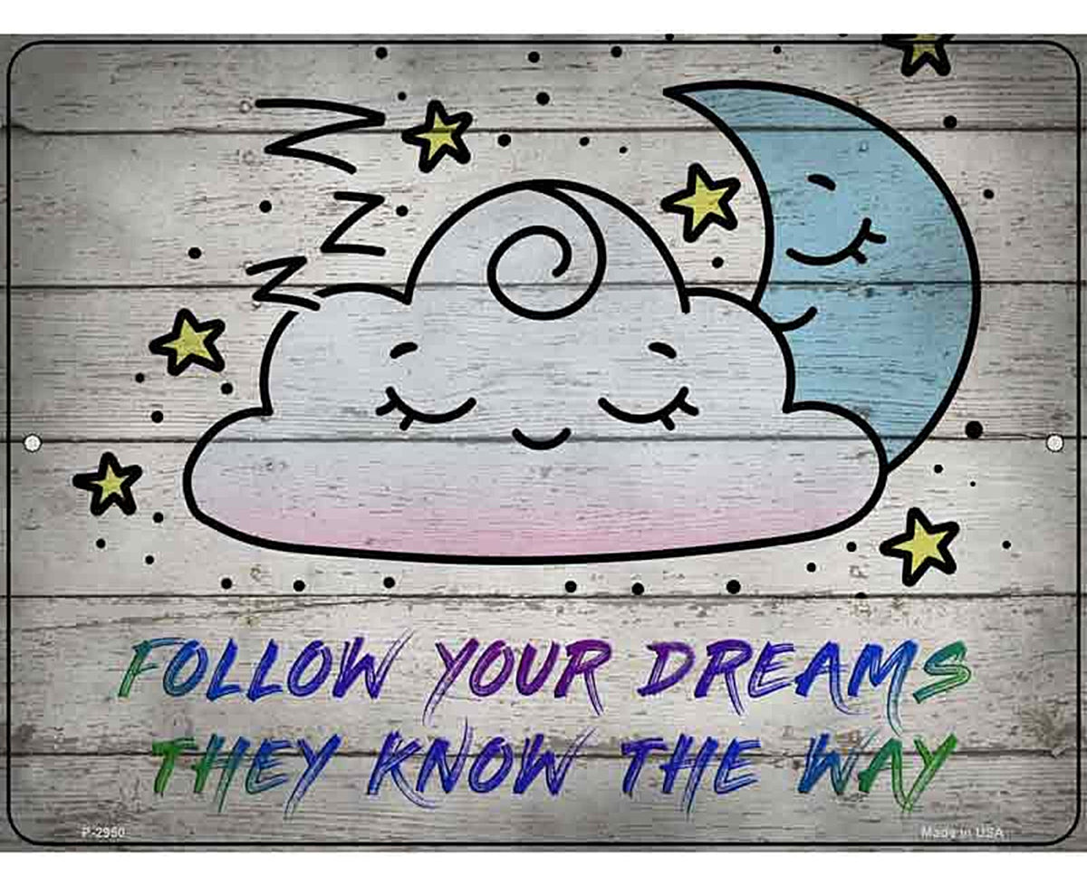 Follow Your Dreams Novelty Metal Parking Sign