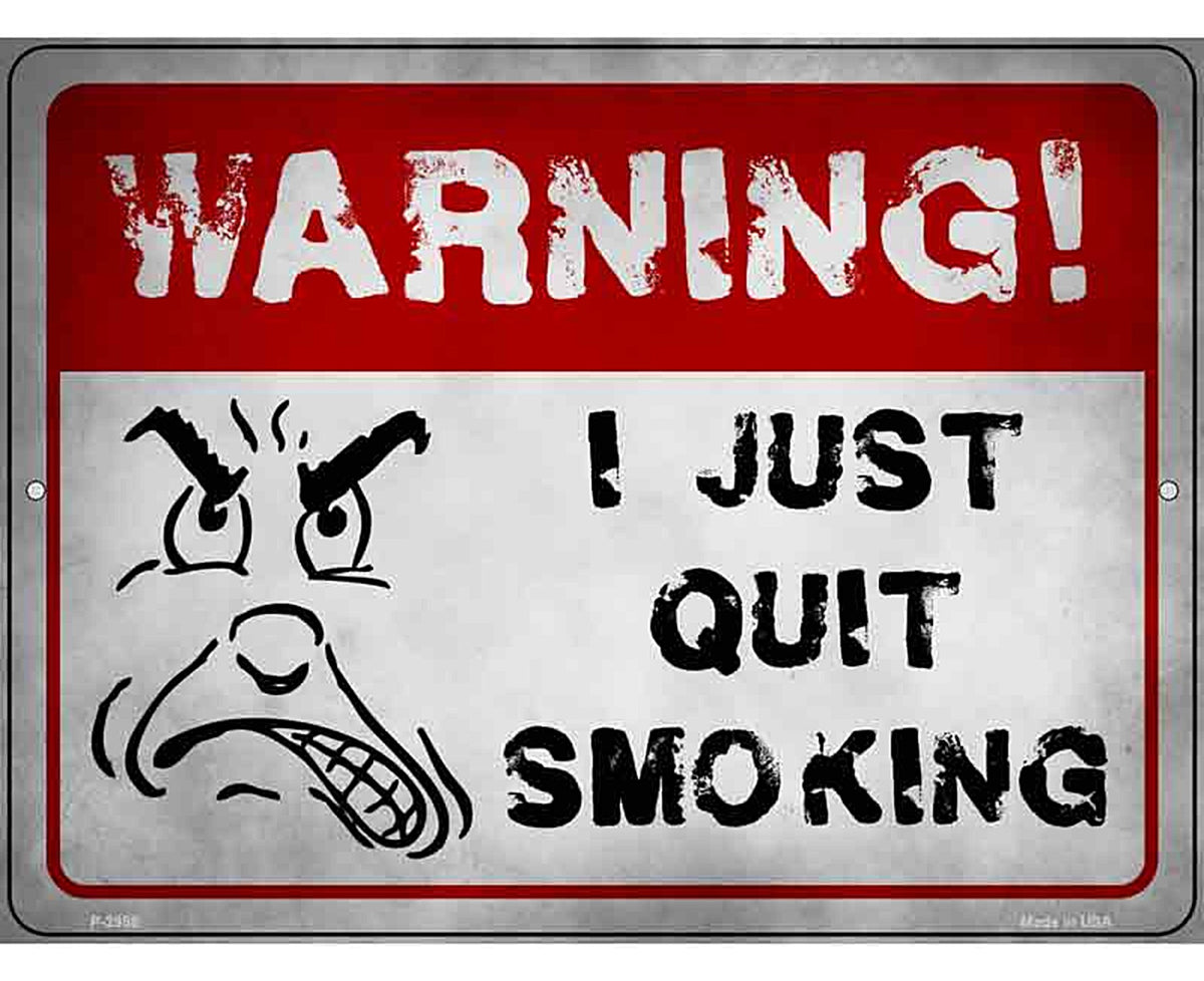 I Quit Smoking Novelty Metal Parking Sign