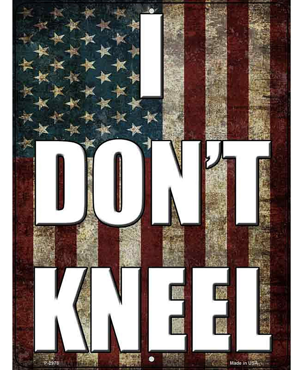 I Dont Kneel Novelty Metal Parking Sign