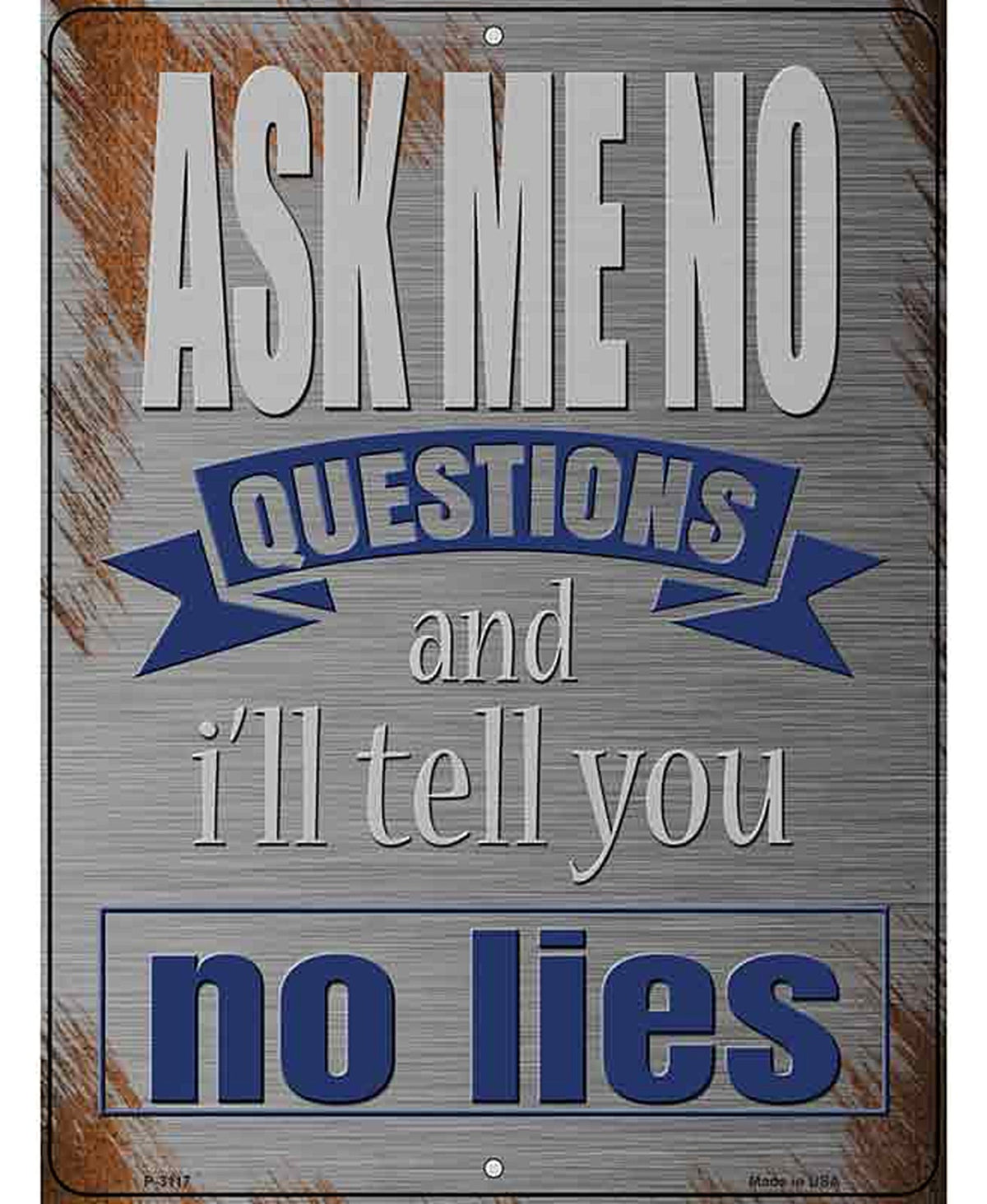 Ill Tell You No Lies Novelty Metal Parking Sign
