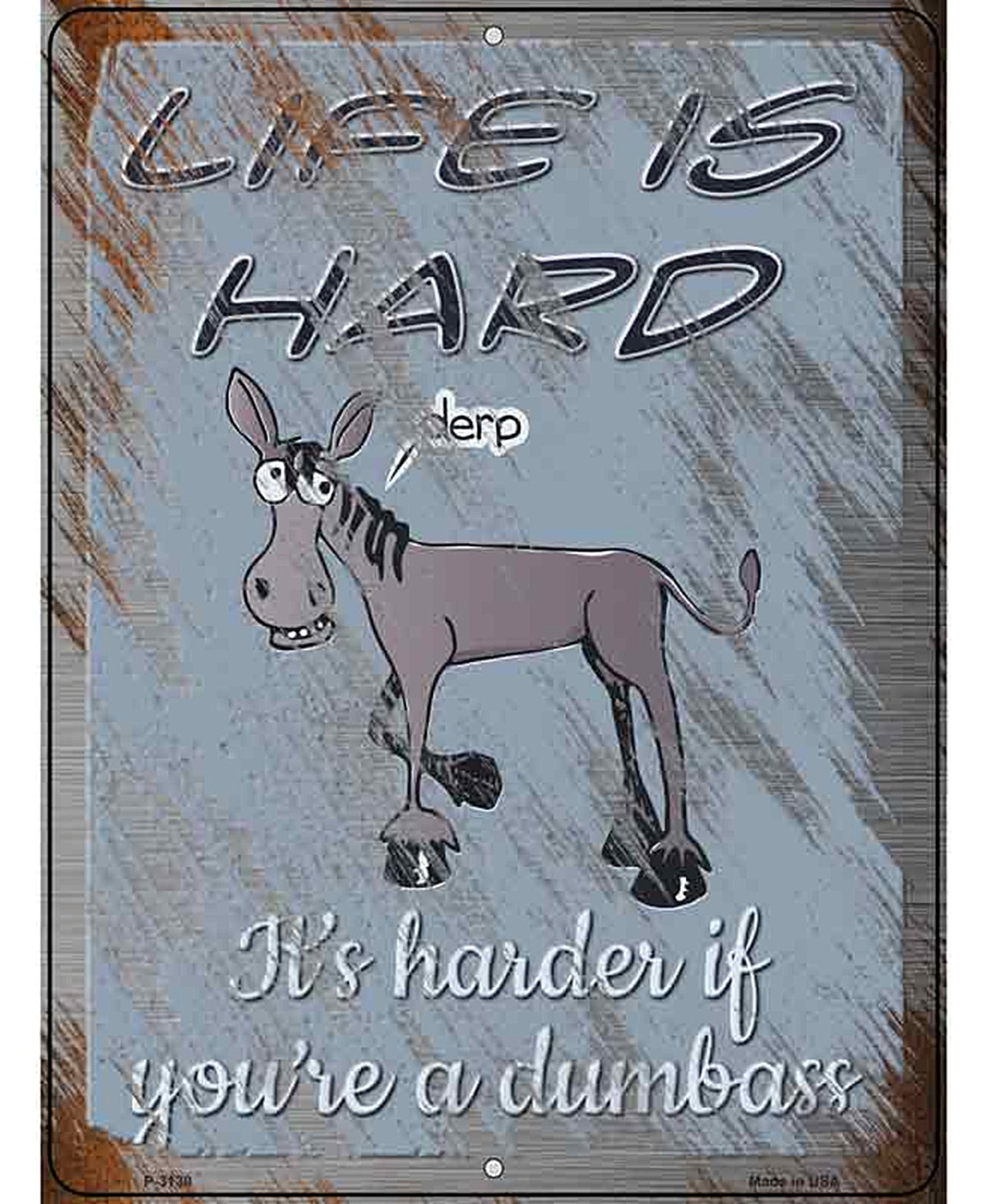 Its Harder If Youre A Dumbass Novelty Metal Parking Sign