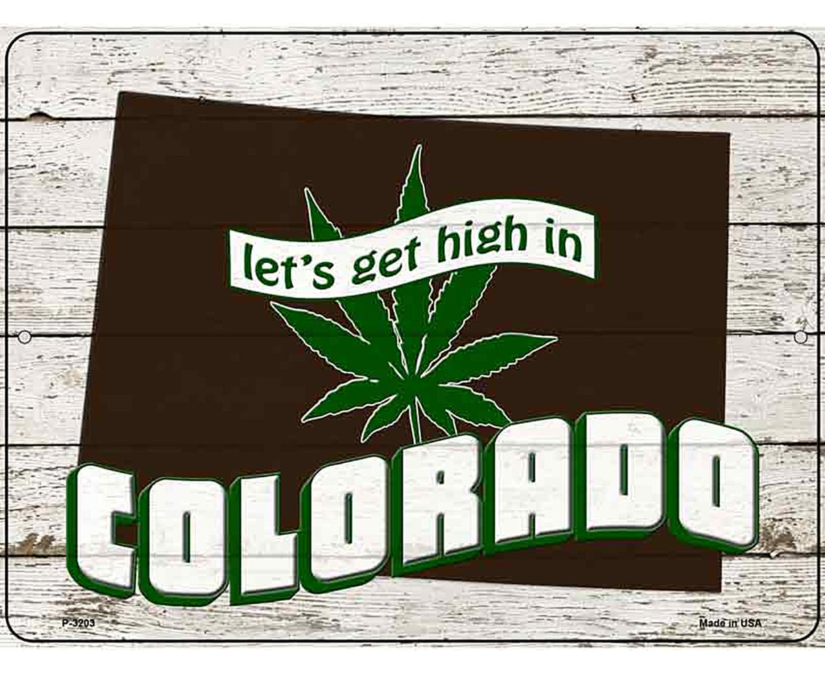 Get High In Colorado Novelty Metal Parking Sign