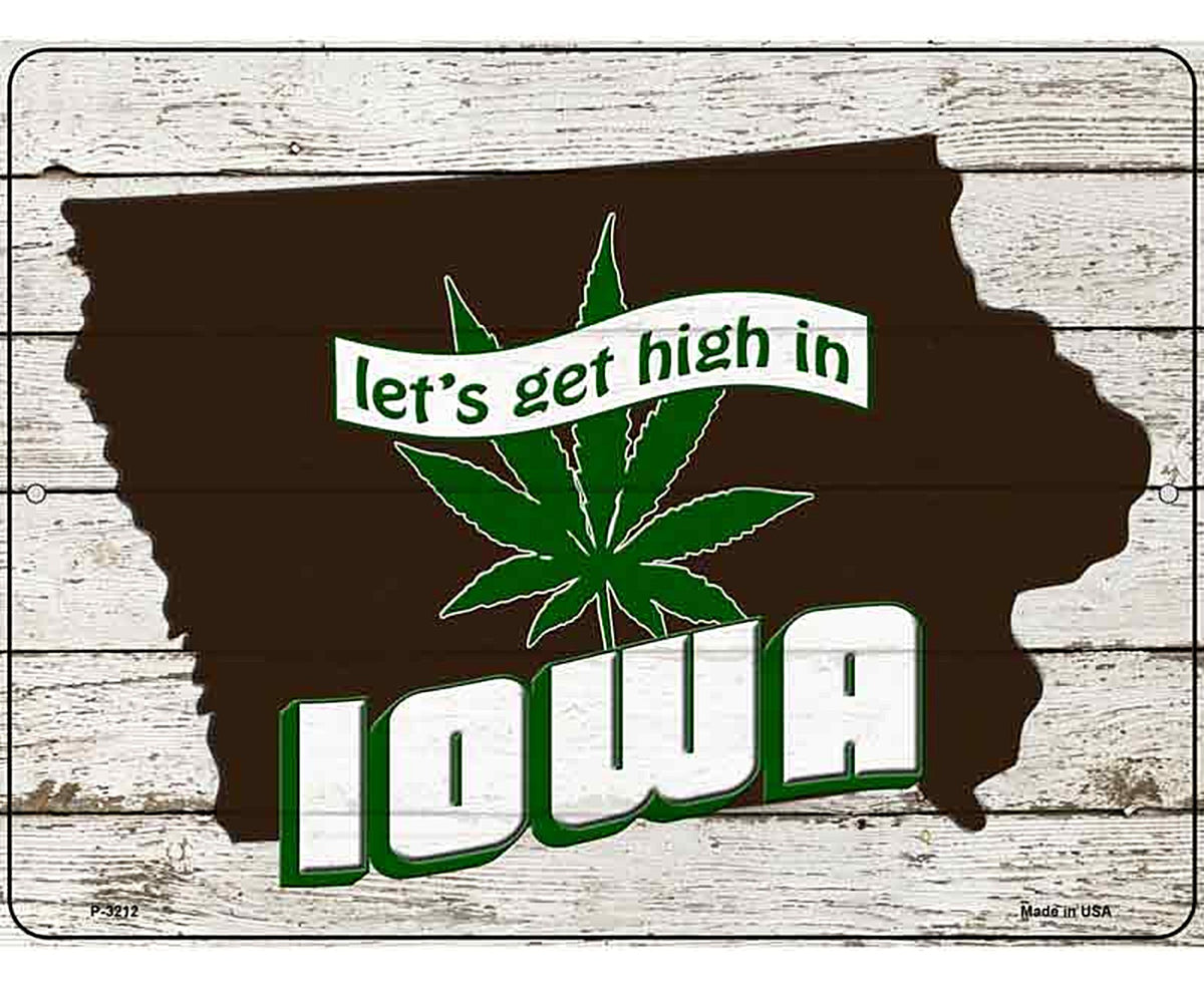 Get High In Iowa Novelty Metal Parking Sign